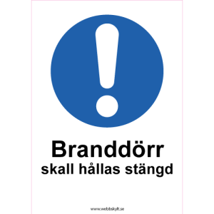  Branddörr skall hållas stängd
