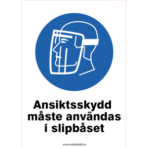 Ansiktsskydd måste användas i slipbåset