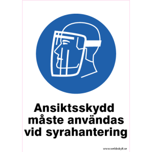 Ansiktsskydd måste användas vid syrahantering