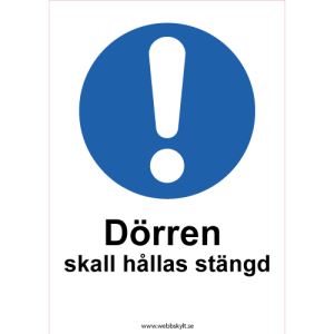 Dörren skall hållas stängd